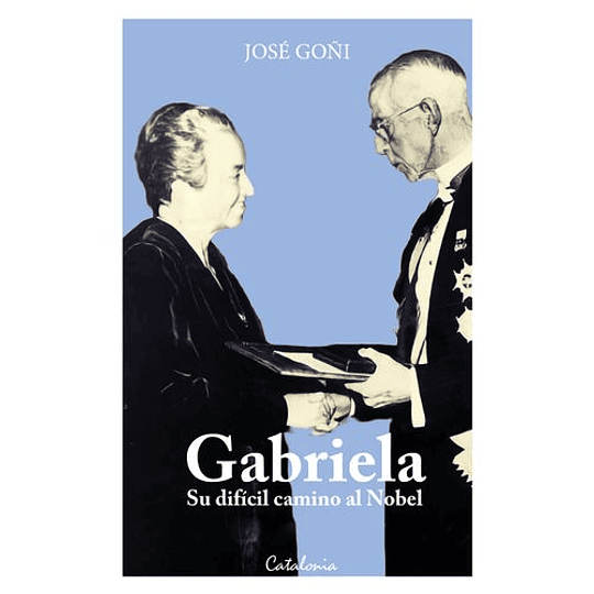 Gabriela Su Dificil Camino Al Nobel