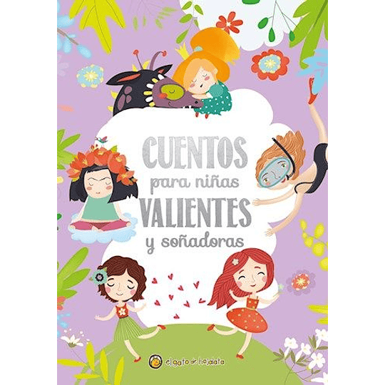 Cuentos Para Niñas Valientes Y Soñadoras