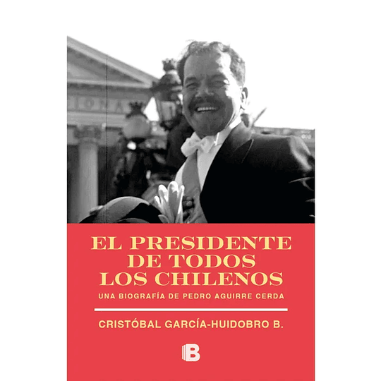 El Presidente De Todos Los Chilenos  
	Libro Nuevo