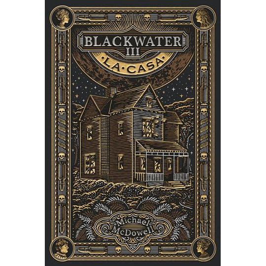 Blackwater Iii. La Casa  