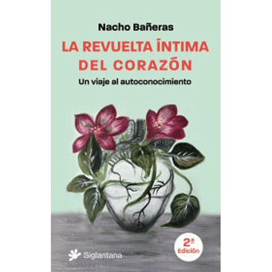 La Revuelta ÍNtima Del Corazón De Nacho Bañeras