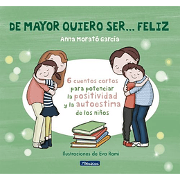 De Mayor Quiero Ser Feliz