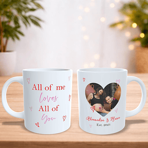 Caneca personalizada “All of Me Loves All of You”