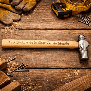 Martelo “Uso Exclusivo do Melhor Pai do Mundo”