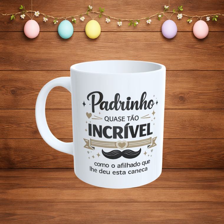 Caneca Divertida para Padrinho – “Quase tão incrível” 2