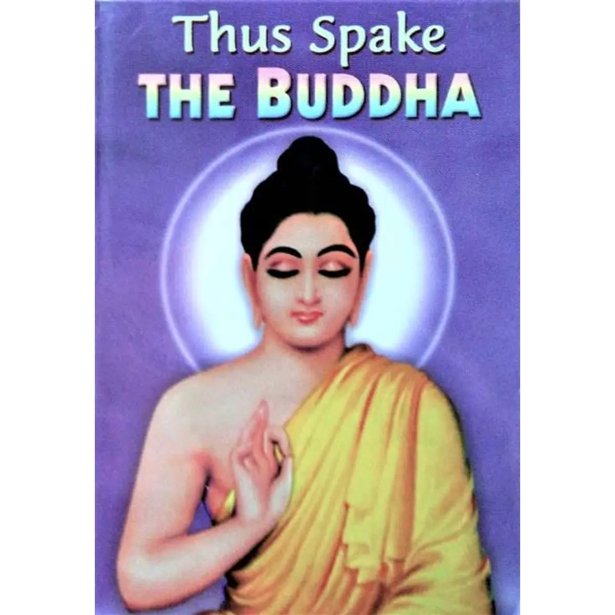 Thus Spake The Buddha