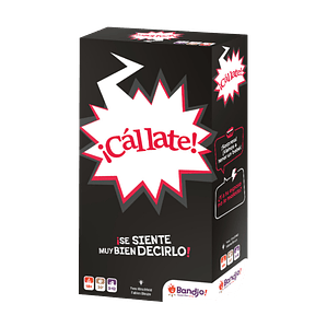 ¡Cállate!