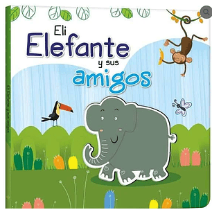 Libro infantil - Eli Elefante y sus Amigos – Libros Sonoros