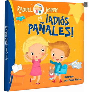 Libro infantil - Raquel y Johnny: ¡Adiós Pañales!