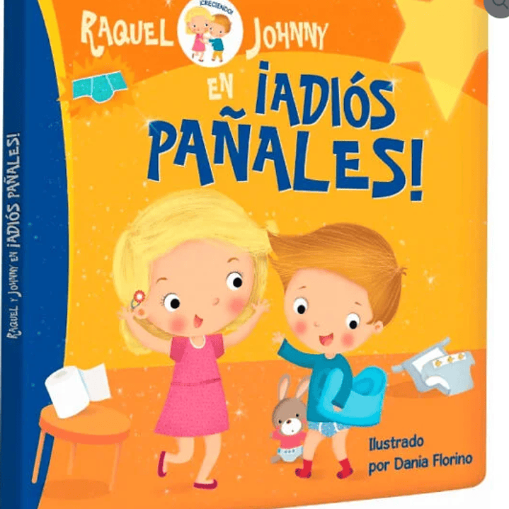 Libro infantil - Raquel y Johnny: ¡Adiós Pañales! 1