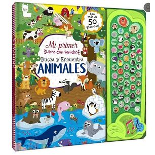 Libro Infantil - Busca y Encuentra Animales – Mi Primer Libro con más de 50 Sonidos