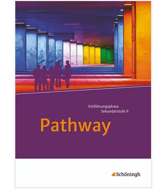 Pathway - Lese- und Arbeitsbuch Englisch zur Einführung in die gymnasiale Oberstufe - Neubearbeitung