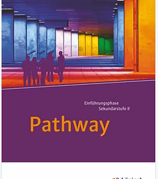 Pathway - Lese- und Arbeitsbuch Englisch zur Einführung in die gymnasiale Oberstufe - Neubearbeitung