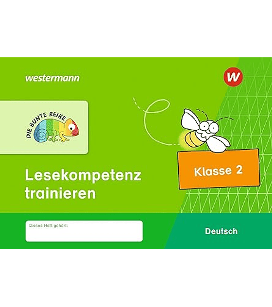 DIE BUNTE REIHE - DeutschLesekompetenz trainieren Klasse 2