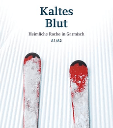 Kaltes Blut: Heimliche Rache in Garmisch