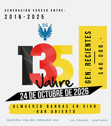 Generación de egreso: 2016 a 2025 | Preventa 135 Jahre DS Stgo.