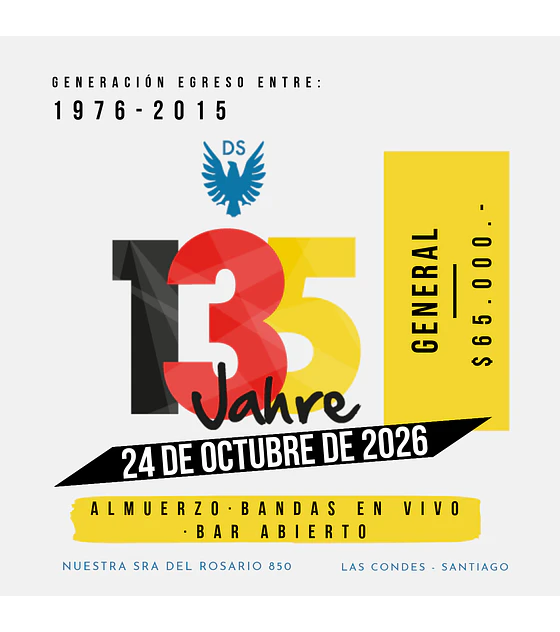 Generación de egreso: 1976 a 2015 | Preventa 135 Jahre DS Stgo.