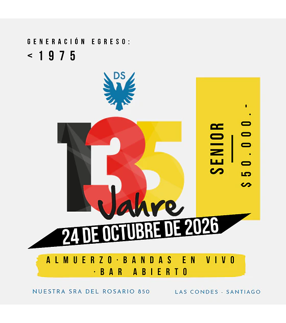 Generación de egreso: 1975 o antes | Preventa 135 Jahre DS Stgo.
