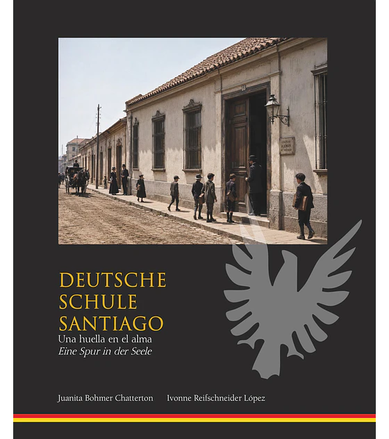 Deutsche Schule Santiago: Una Huella en el Alma