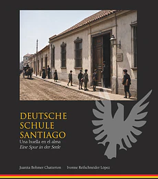 Deutsche Schule Santiago: Una Huella en el Alma