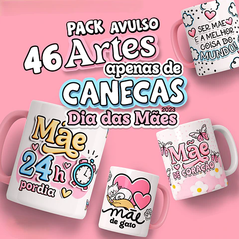 Pack 46 Estampas Canecas Dia das Mães