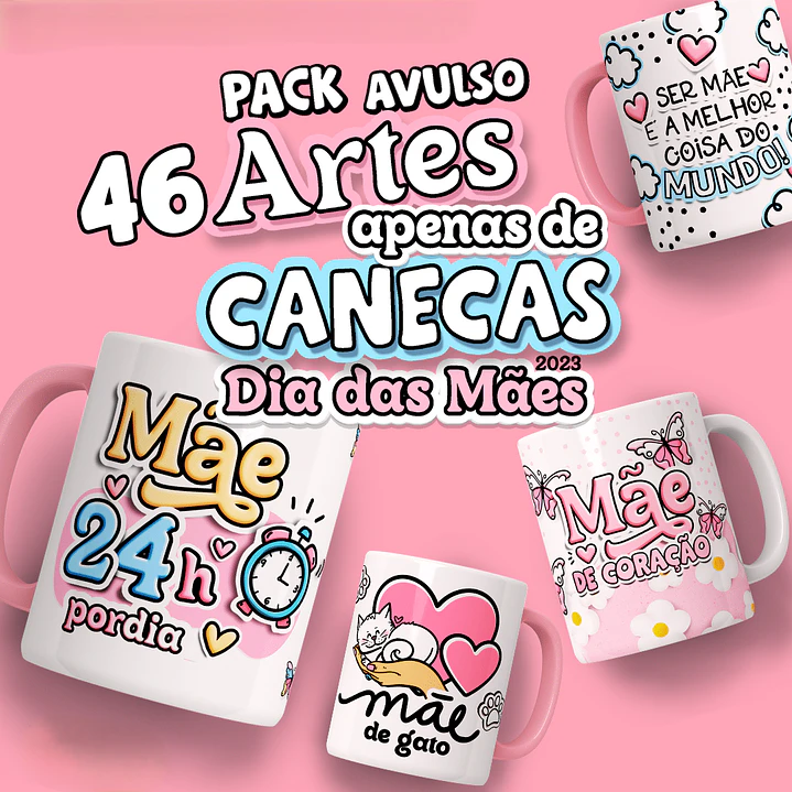 Pack 46 Estampas Canecas Dia das Mães 1