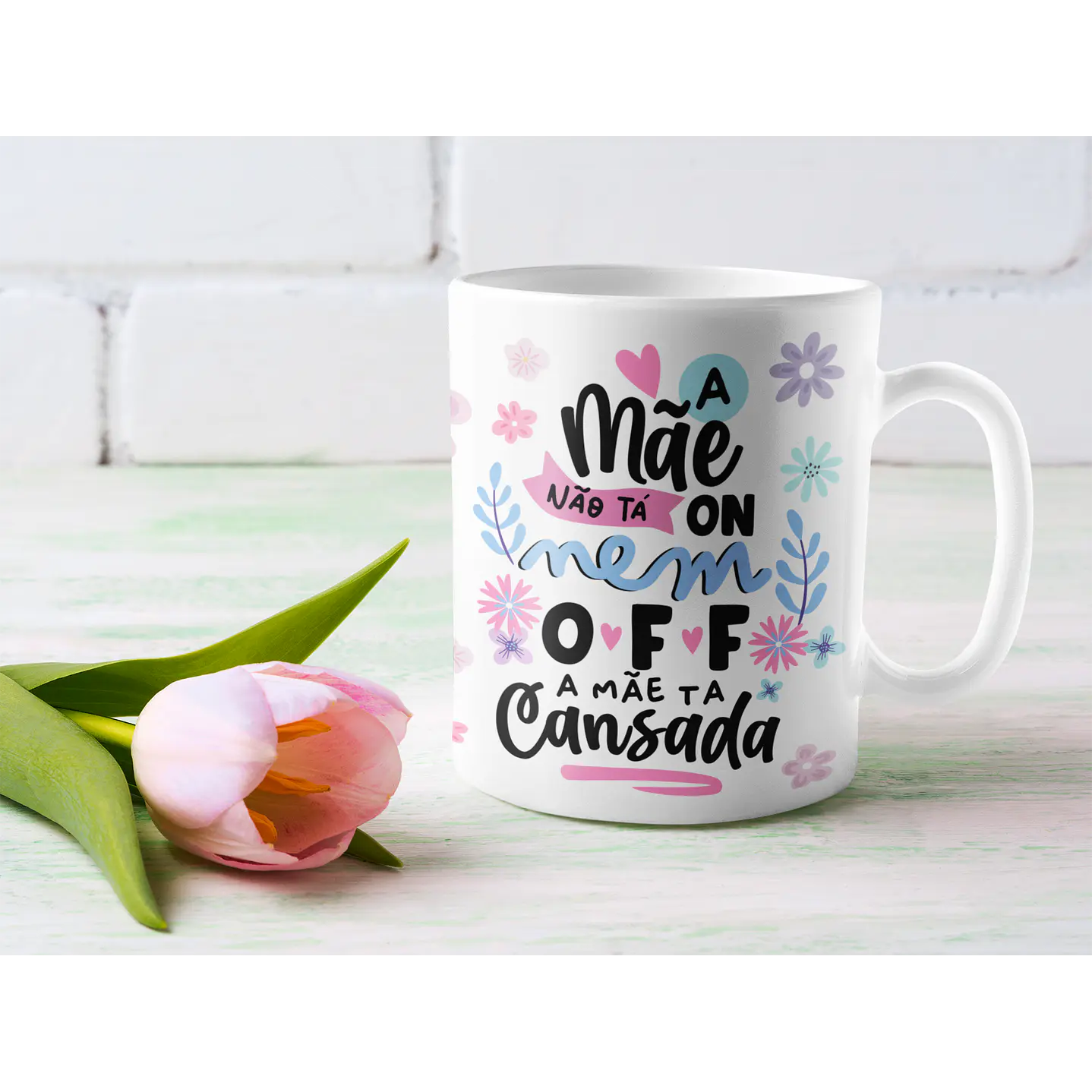 Arte para Caneca Dia das Mães PNG - A Mãe Não Tá On Nem Off 1