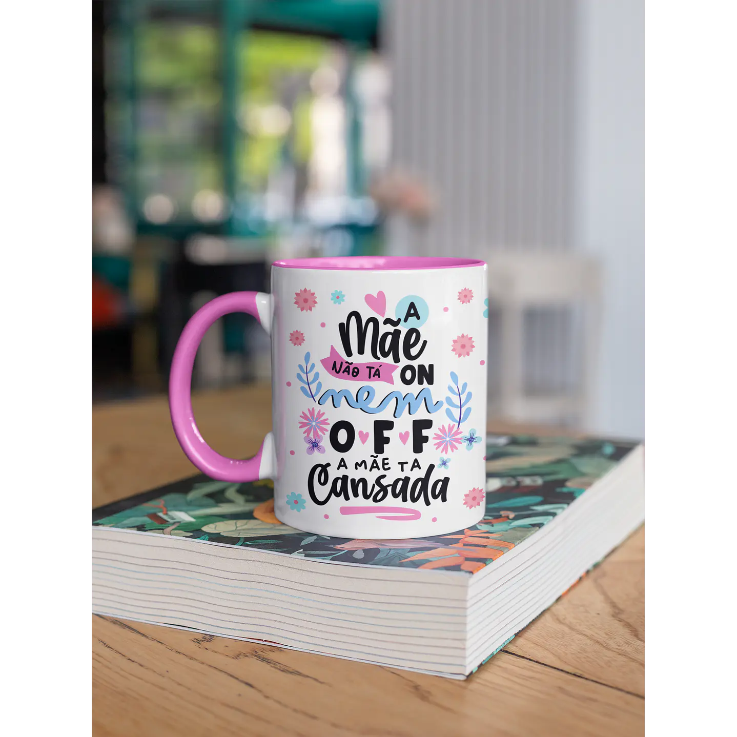 Arte para Caneca Dia das Mães PNG - A Mãe Não Tá On Nem Off 8