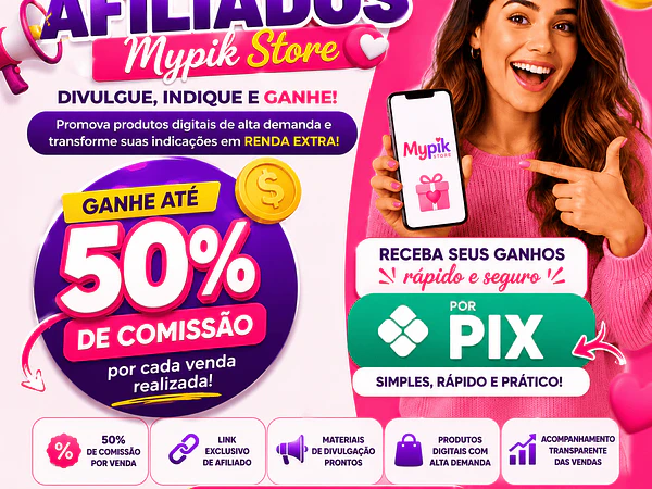 Programa de Afiliados Mypik Store - 50% de Comissão via PIX