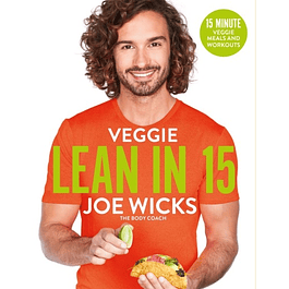 Veggie Lean in 15: 15-minute Veggie Meals with Workouts