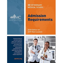 Veterinary Medical School Admission Requirements (VMSAR): 2018 Edition for 2019 Matriculation