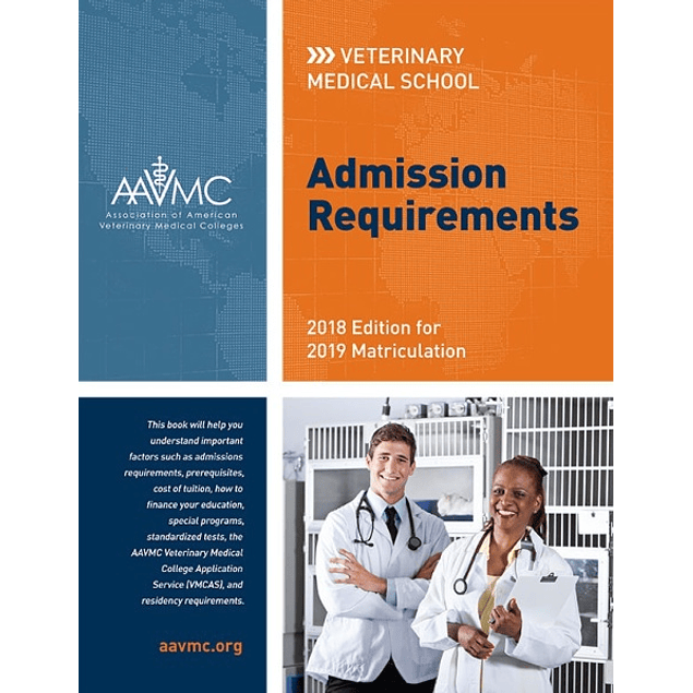 Veterinary Medical School Admission Requirements (VMSAR): 2018 Edition for 2019 Matriculation