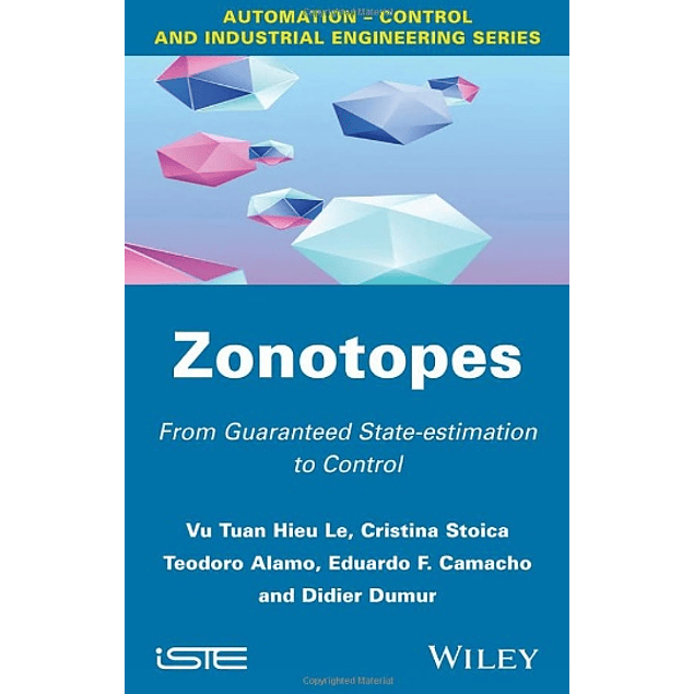 Zonotopes: From Guaranteed State-estimation to Control