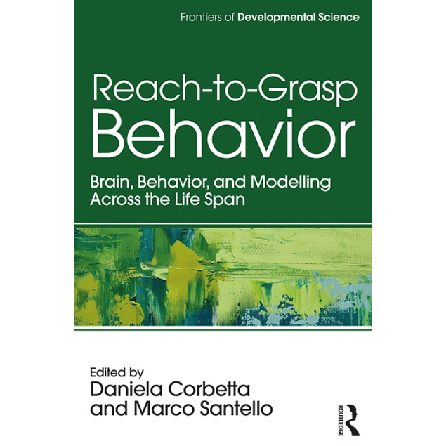 Reach-to-Grasp Behavior: Brain, Behavior, and Modelling Across the Life Span