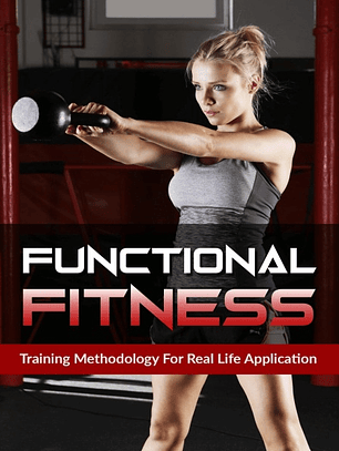 Functional Fitness: Training Methodology For Real Life Application