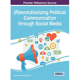 (R)evolutionizing Political Communication through Social Media 