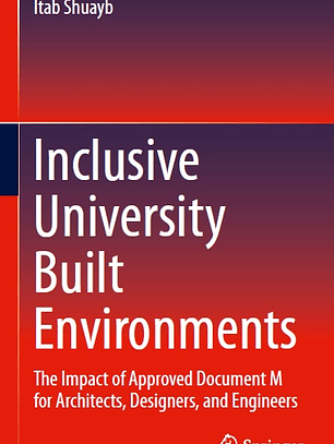 Inclusive University Built Environments: The Impact of Approved Document M for Architects, Designers, and Engineers