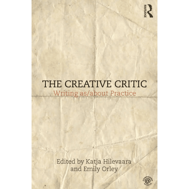  The Creative Critic: Writing as/about Practice 