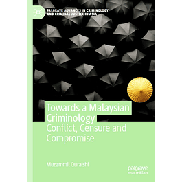 Towards a Malaysian Criminology: Conflict, Censure and Compromise