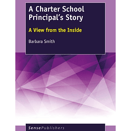 A Charter School Principal's Story: A View from the Inside