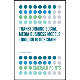 Transforming Social Media Business Models Through Blockchain