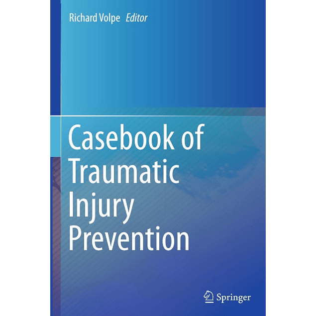  Casebook of Traumatic Injury Prevention 