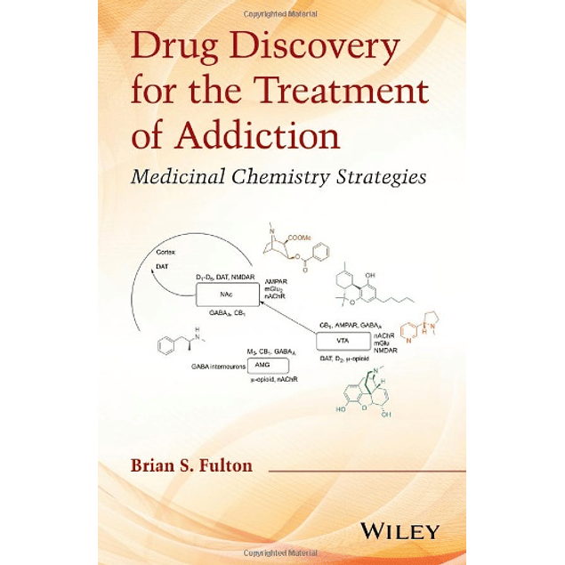 Drug Discovery for the Treatment of Addiction: Medicinal Chemistry Strategies