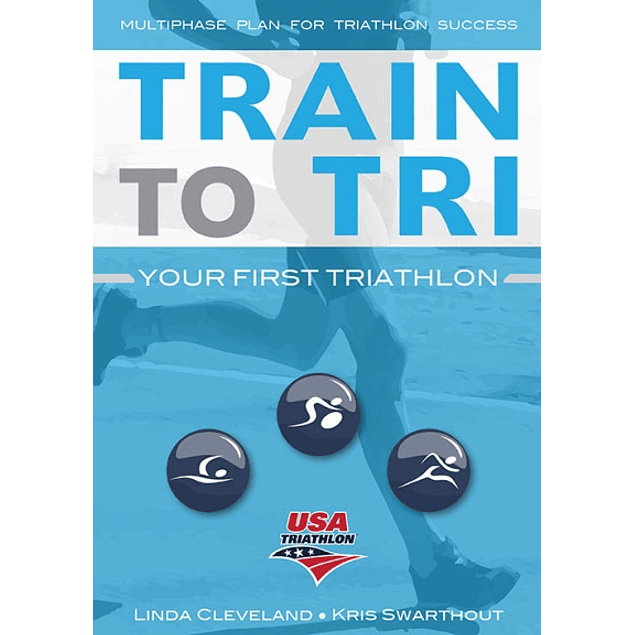  Train to Tri: Your First Triathlon 