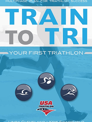  Train to Tri: Your First Triathlon 