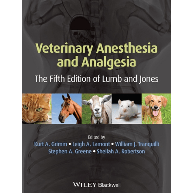 Veterinary Anesthesia and Analgesia: The Fifth Edition of Lumb and Jones