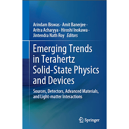 Emerging Trends in Terahertz Solid-State Physics and Devices: Sources, Detectors, Advanced Materials, and Light-matter Interactions