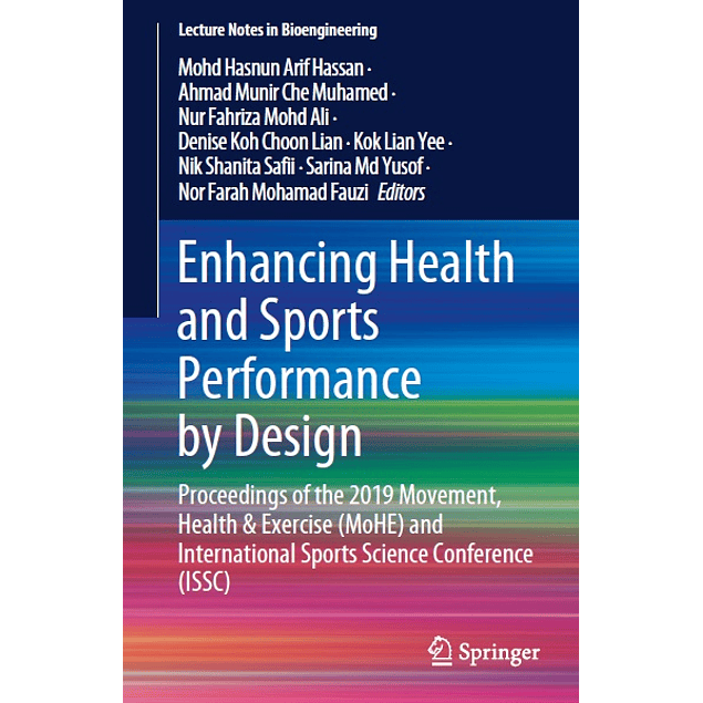 Enhancing Health and Sports Performance by Design: Proceedings of the 2019 Movement, Health & Exercise (MoHE) and International Sports Science Conference (ISSC)