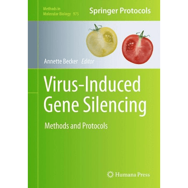 Virus-Induced Gene Silencing: Methods and Protocols