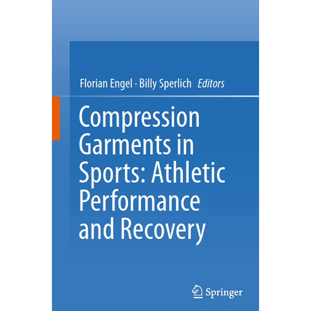 Compression Garments in Sports: Athletic Performance and Recovery